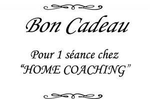 Bon Cadeau  Pour 1 séances chez Home Coaching